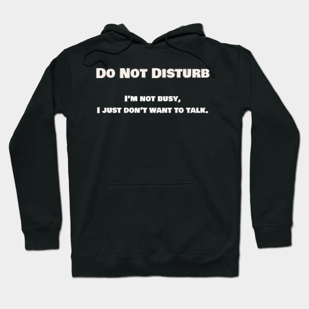 Do Not Disturb Hoodie by FunandWhimsy